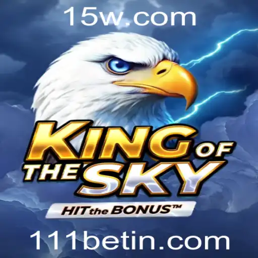 Descubra o Fascinante Universo de 'KingOfTheSky' e a Tensão das Apostas com 111bet